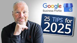 25 Tips for Ranking Your Google Business Profile in 2025