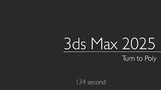 3ds Max 2025: Turn to Poly