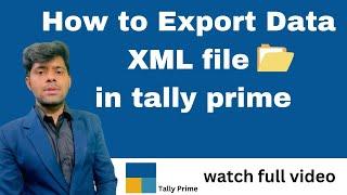 how to Export  Data XML file in tally prime |  Tally Prime Export and Import Data | #tallyprime