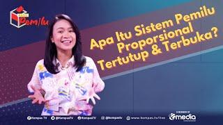 Apa yang Dimaksud Sistem Pemilu Proporsional Terbuka dan Proporsional Tertutup? - RABU PEMILU