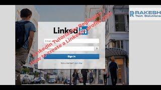 LinkedIn Tutorial for Beginners  | How to create a LinkedIn profile 2017 - Rakesh Tech Solutions