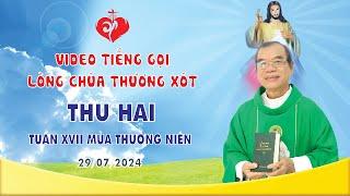 VIDEO TIẾNG GỌI LÒNG CHÚA THƯƠNG XÓT | 29/07/2024