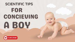 Choosing the Gender of Your Baby: Tips for Conceiving a Boy