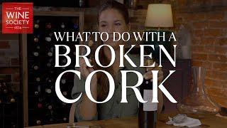 What to do when you have a broken wine cork