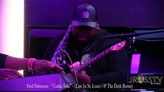 James Ross @ Fred Patterson - "Guitar Solo" - www.Jross-tv.com (St. Louis) @ The Dark Room STL