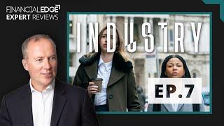 Real Wall Street Expert and Instructor Reviews BBC's Industry (Episode 7)