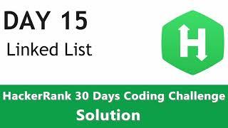 Day 15 - Linked List HackerRank Solution Coded in Python