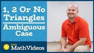 Master Determine if there is one, two or no triangles for SSA ambiguous case