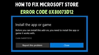 How to Fix Microsoft Store Error Code 0x80073d12 on Windows 11