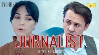 Jurnalist "Orzular shahri" (170-qism) | Журналист "Орзулар шаҳри" (170-қисм)