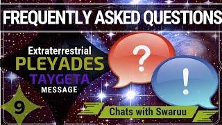 Frequently Asked Questions: Extraterrestrial Message from Pleiades (Taygeta)