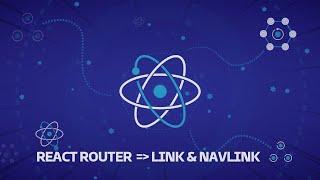 #7 - React Router : Link & NavLink