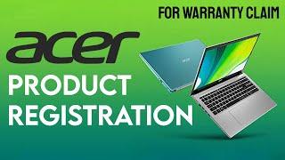 How to do Acer Product Registration for Warranty Claim