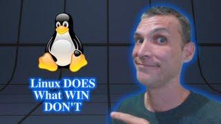 Linux Does What Win Don't!