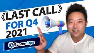 LAST CALL to work with EcommOps for Q4 2021 if you are dropshipping or fulfilling from China