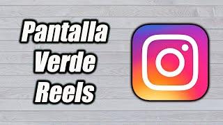 Como usar pantalla verde en Instagram - Como usar pantalla verde con reels de Instagram