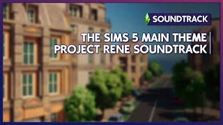 THE SIMS 5 SOUNDTRACK - MAIN THEME (PROJECT RENE)