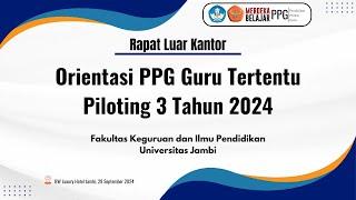 Orientasi Mahasiswa PPG Bagi Guru Tertentu Tahap ke-3 Tahun 2024 FKIP Universitas Jambi