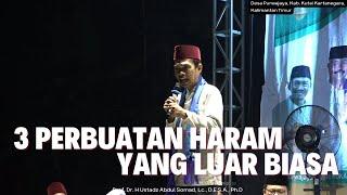 3 Perbuatan Haram Yang Luar Biasa | Ustadz Abdul Somad