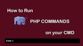 How to run PHP in Command Prompt