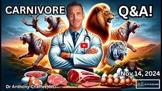 Understanding The Carnivore Diet with Dr Anthony Chaffee | LIVE Q&A Nov 14th, 2024!