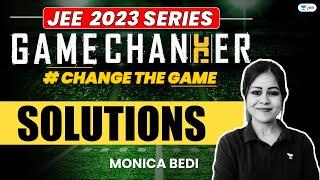 Solutions | One Shot | #jee2024 #jee2025 #jeechemistry #gamechanger #monicabedi