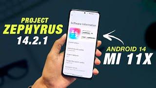 Project Zephyrus 14.2.1 Official For Mi 11X & POCO F3 | Android 14 QPR1 | Added New Features