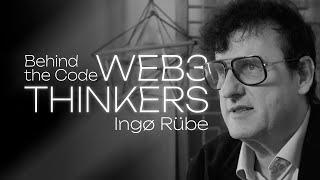 Ingø Rübe: ID Dangers on the Internet & the Decentralized Solution - Behind the Code: Web3 Thinkers