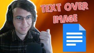 How To Add Text Over An Image In Google Docs