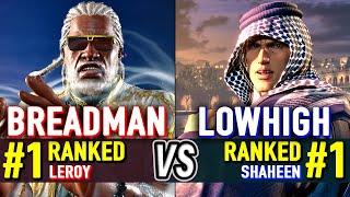 T8  BREADMAN (#1 Ranked Leroy) vs LOWHIGH (#1 Ranked Shaheen)  Tekken 8 High Level Gameplay