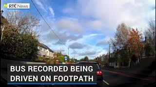 Dublin Bus recorded being driven along footpath