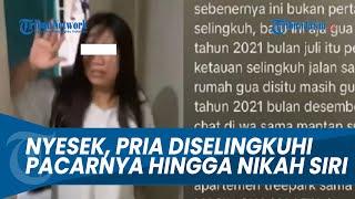 NYESEK! Kisah Seorang Pria Diselingkuhi Pacarnya Lima Kali Sampai Nikah Siri dengan Sopir Bus