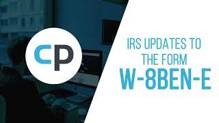 2021 IRS Updates To The Form W-8BEN-E