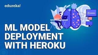 ML Model Deployment With Flask On Heroku | How To Deploy Machine Learning Model With Flask | Edureka