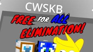 CWSKB FREE FOR ALL ELIMINATION (my version)