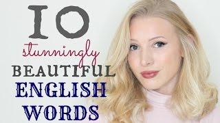 10 Stunningly Beautiful English Words