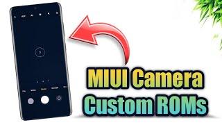 MIUI Camera ANDROID 12 - Custom ROMs | ft. ANX Camera ! How to Install ?