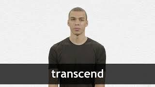 How to pronounce TRANSCEND in American English