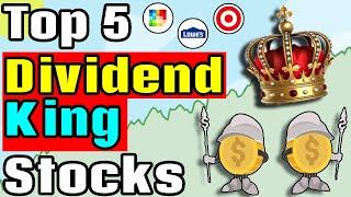 The Top 5 Dividend King Stocks!