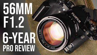 Fujifilm 56mm f1.2 Lens Long Term Review - After Six Years of Pro Use 2022