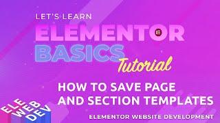 How to Save Page and Section Templates in Elementor