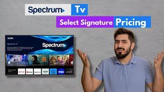 Spectrum TV Select Signature: Channels & Pricing? [ How do I watch Spectrum TV Select Signature? ]