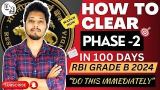 Phase 2 Strategy For RBI Grade B |  RBI Grade B 2024 Notification | RBI Grade B 2024 | UNleash RBI
