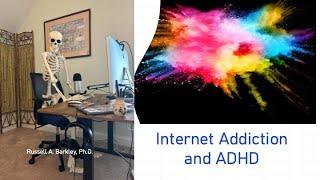 Internet Addiction, Gaming Disorder & ADHD