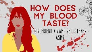 girlfriend x vampire listener asmr | a talk after the bite | F4M | female voice | vampire roleplay