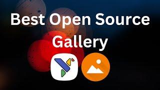 Best Open Source Gallery App Android | Open Source Gallery | Best Open Source Apps For Android