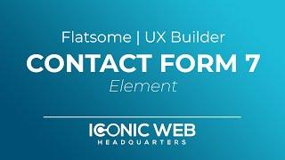 How to Set Up the Contact Form 7 Element in the Flatsome UX Builder