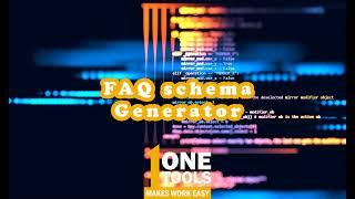 FAQ schema generator by ONE Tools