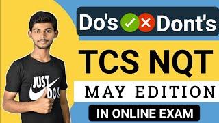 Do's And Dont's In TCS NQT Online Exam | May Edition | Important Updates