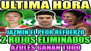 ULTIMA HORA 2 ROJOS SON ELIMINADOS | JAZMIN EL PEOR REFUERZO | AZULES GANAN TODO EXATLÓN MEXICO